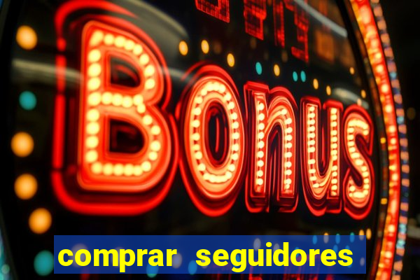 comprar seguidores para instagram barato